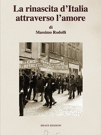 Presentazione del libro La rinascita d’Italia attraverso l’amore di Massimo Rodolfi 