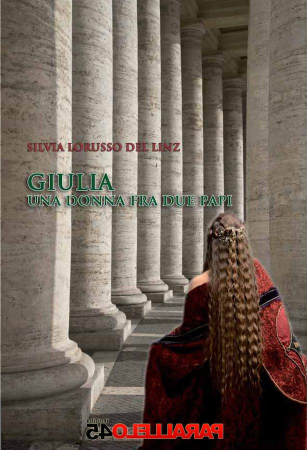 Presentazione del libro di Silvia Lorusso ''Giulia, una donna fra due Papi''